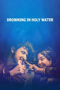 Drowning in Holy Water (2020)