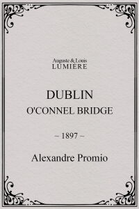 Dublin, O'Connel Bridge (1897)