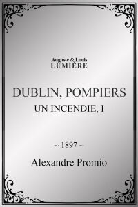 Dublin, pompiers : Un Incendie, I (1897)