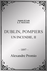 Dublin, pompiers : un incendie, II (1897)