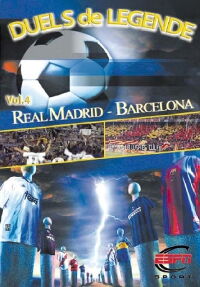 Duels de légende - Vol.4 - Real Madrid / Barcelona (2001)