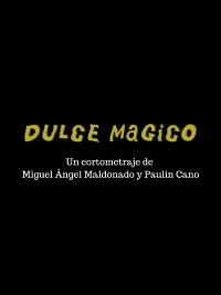 Dulce Mágico (2022)