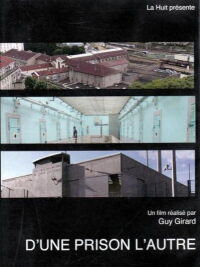 D'une prison, l'autre (2010)