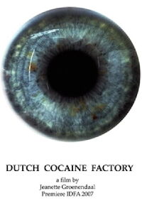 Dutch Cocaine Factory (2007)