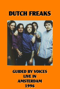 Dutch Freaks: Guided By Voices Live in Amsterdam (1996)