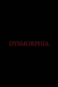 Dysmorphia (2012)