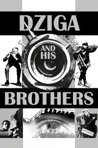 Dziga and His Brothers (2002)