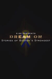 E:60 - Dream On: Stories of Boston's Strongest (2014)