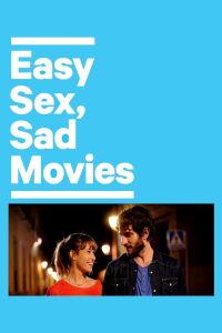 Easy Sex, Sad Movies (2014)