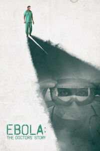 Ebola: The Doctors' Story (2016)
