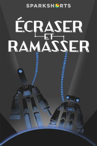 Écraser et Ramasser (2019)