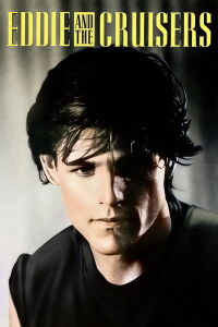 Eddie and the Cruisers (1983)