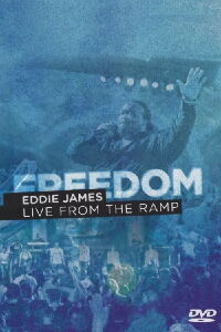 Eddie James: Freedom (Live from The Ramp) (2011)