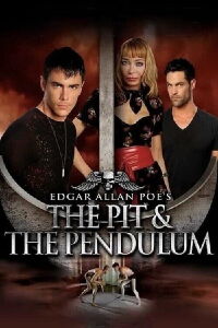 Edgar Allan Poe's The Pit & The Pendulum (2009)