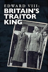 Edward VIII : le Roi Traître (2022)