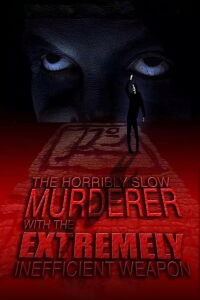 El asesino horriblemente lento con el arma extremadamente ineficaz (2008)