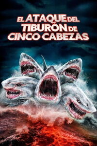 El ataque del tiburón de cinco cabezas (2017)