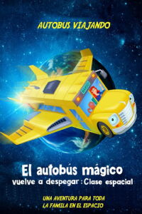 El Autobús Mágico Vuelve a Despegar: Clase Espacial (2020)