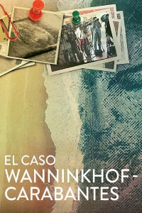 El caso Wanninkhof - Carabantes (2021)
