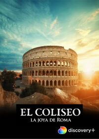 El Coliseo: la joya de Roma (2023)