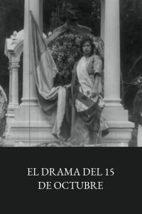 El Drama del 15 de Octubre (1915)
