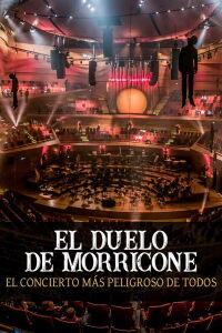 El duelo de Morricone: el concierto más peligroso de todos (2018)