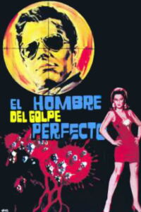 El hombre del golpe perfecto (1967)