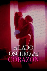El Lado Oscuro del Corazón (1992)