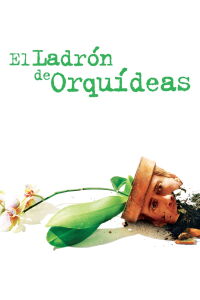 El ladrón de orquídeas (2002)