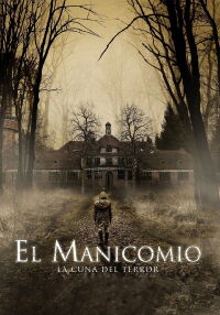 El manicomio: la cuna del terror (2018)
