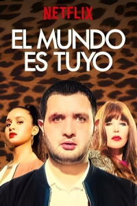 El mundo es tuyo (2018)