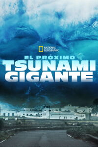El próximo tsunami gigante (2014)