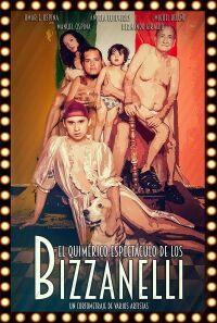 El quimérico espectáculo de los Bizzanelli (2016)