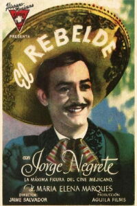 El rebelde (Romance de Antaño) (1943)