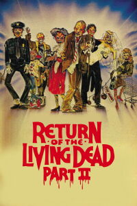 El Regreso de los Muertos Vivientes 2 (1988)