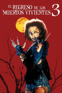 El Regreso de los Muertos Vivientes 3 (1993)