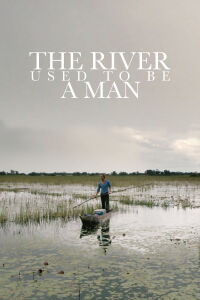 El río que era un hombre (2012)