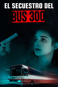 El secuestro del bus 300 (2018)