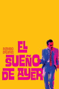 El sueño de ayer (2022)