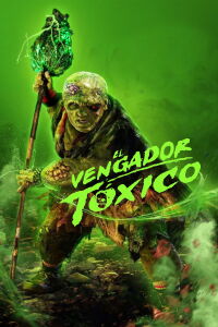 El vengador tóxico (2025)