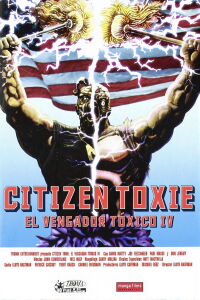 El vengador tóxico IV: Ciudadano Toxie (2001)