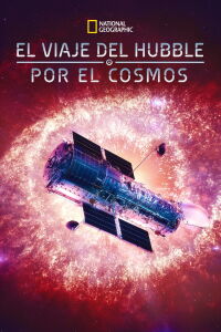 El viaje del Hubble por el Cosmos (2015)