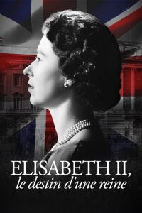 Elizabeth II, le destin d'une reine (2022)