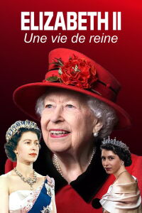 Elizabeth II : une vie de reine (2022)