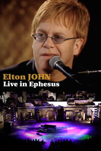 Elton John: An Evening with Elton John Tour - Live in Ephesus (2001)
