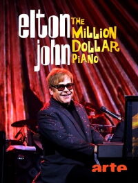 Elton John - The Million Dollar Piano (2014)