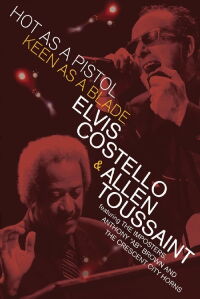 Elvis Costello Allen Toussaint - Hot as a Piston Keen as a Blade (2006)