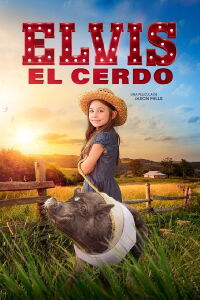 Elvis el cerdo (2023)