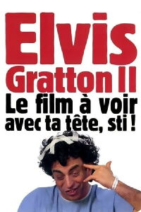 Elvis Gratton 2 : Miracle à Memphis (1999)