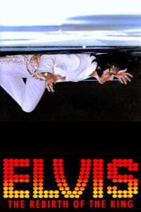 Elvis: The Rebirth of the King (2017)